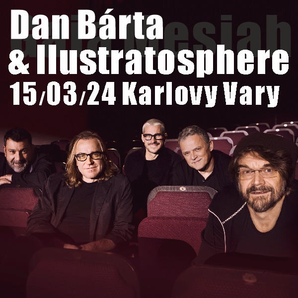 Dan Bárta & Illustratosphere - Němá éra TOUR