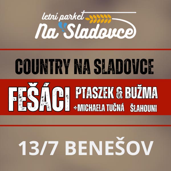 COUNTRY NA SLADOVCE, FEŠÁCI + Michaela Tučná a další